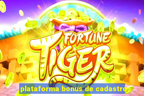 plataforma bonus de cadastro